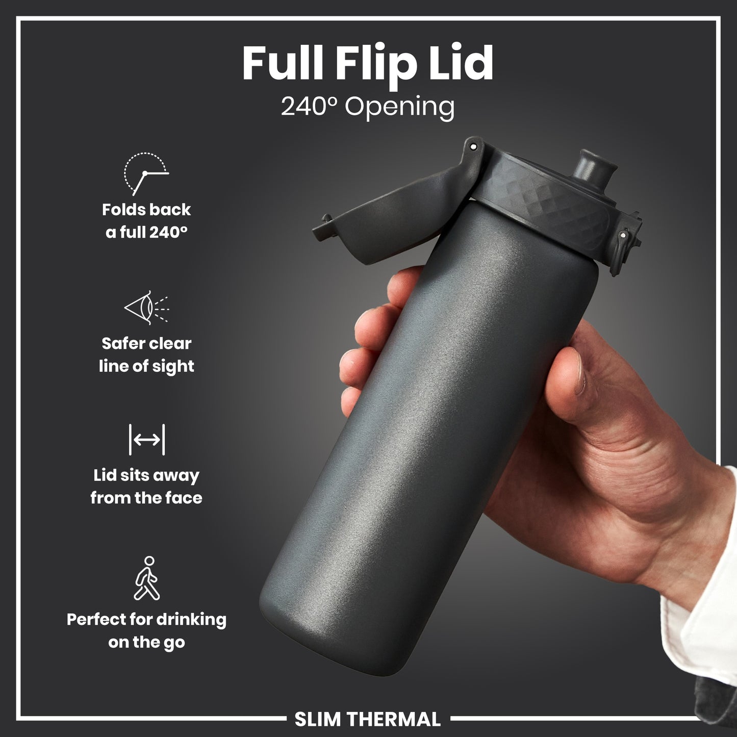 A dark gray water bottle with a flip lid is held. The lid opens 240°. The bottle is slim and thermal.