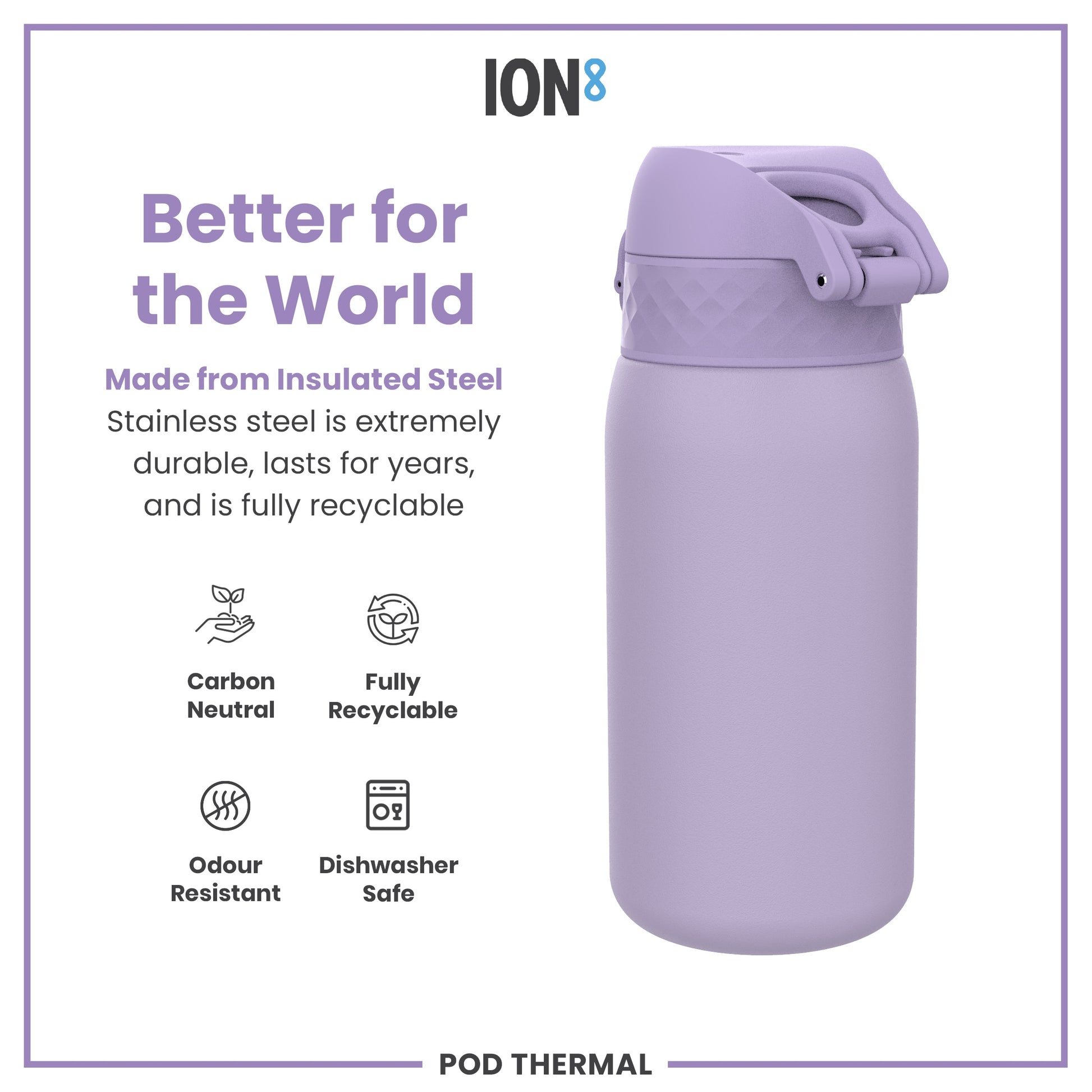 A lavender insulated steel water bottle sits on a white background. The bottle is shown alongside text advertising its durability, recyclability, and other features. ION8 and POD THERMAL are also visible.
