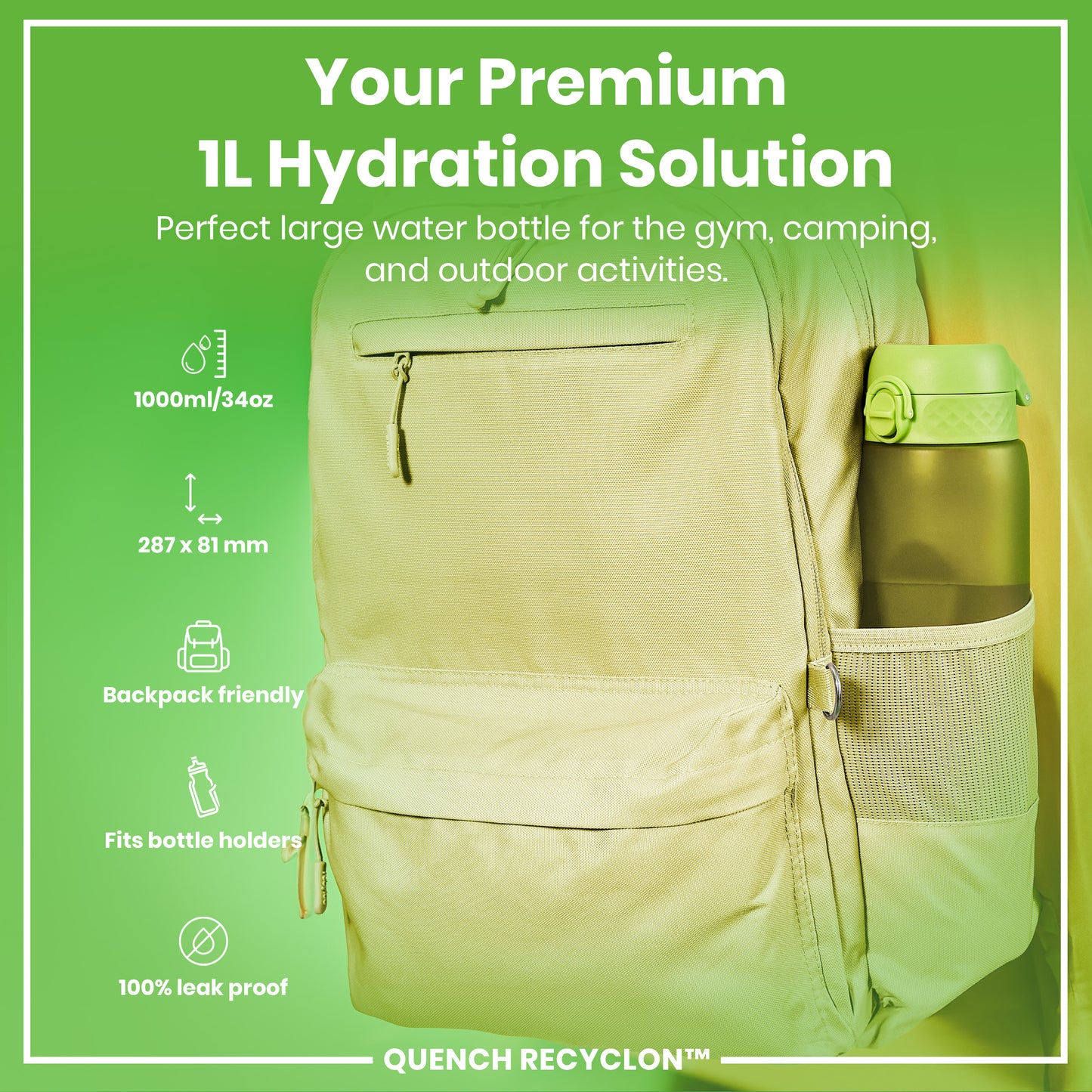 A light-green, 1000ml water bottle fits inside a tan backpack's side pocket; it's advertised as perfect for gym, camping, and outdoor use. The bottle is 287 x 81 mm, backpack-friendly, fits bottle holders, and is 100% leak-proof. QUENCH RECYCLON™ is also shown.