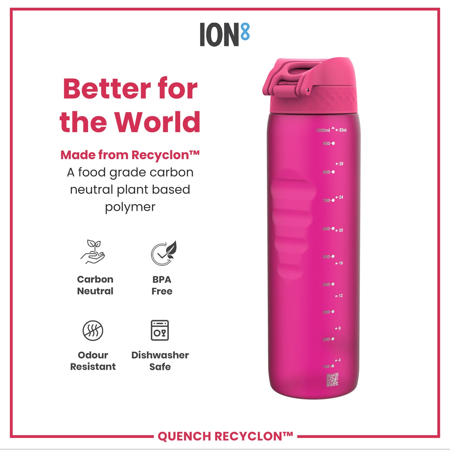 A pink water bottle sits against a white background; it is made from a plant-based polymer. The bottle shows volume markings in milliliters and ounces; "Better for the World," "Made from Recyclon™," "Carbon Neutral," "BPA Free," "Odour Resistant," and "Dishwasher Safe" are also displayed.
