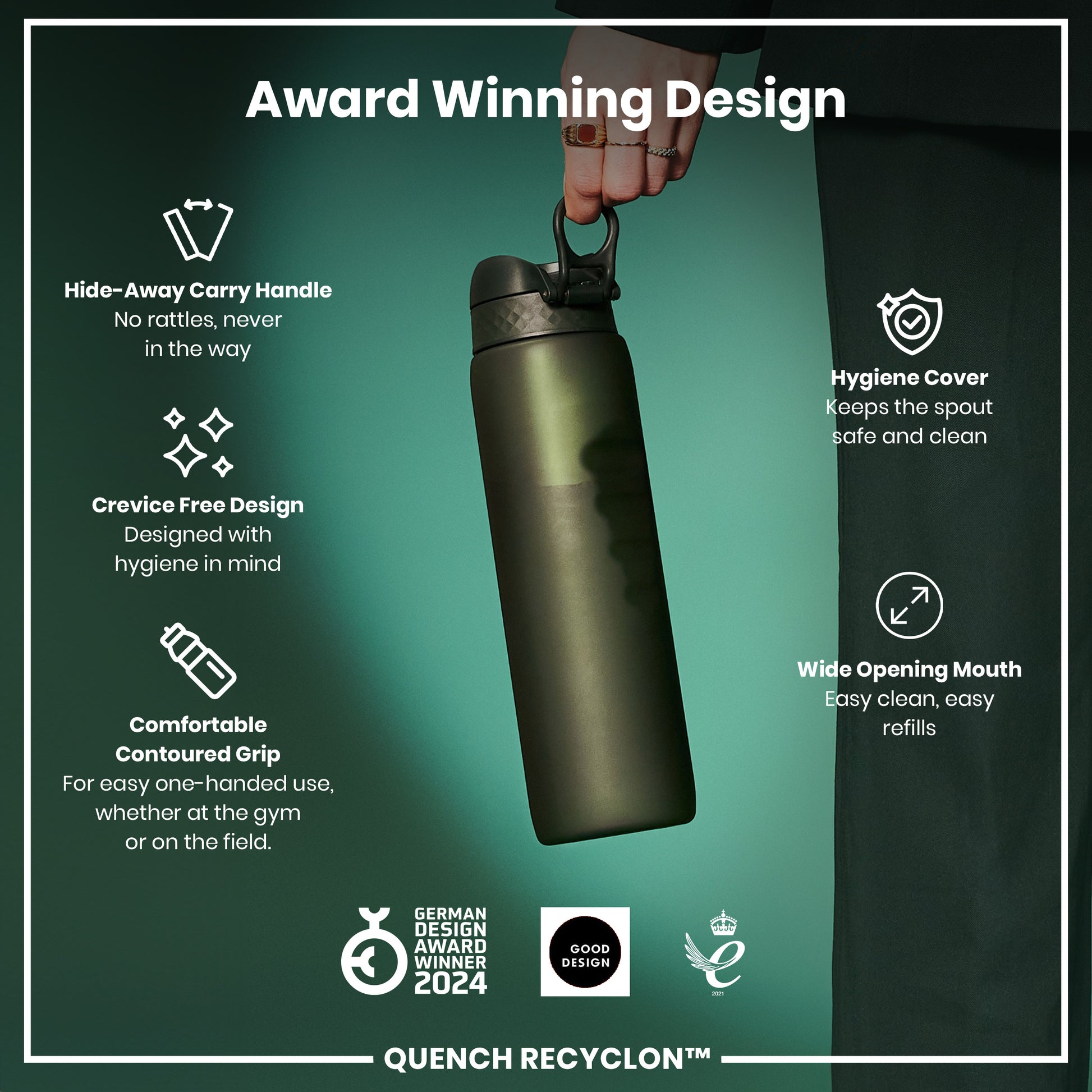 A dark-green water bottle is being held. It features a hide-away handle, a crevice-free design, and a wide opening mouth. Awards from 2021 and 2024 are shown. QUENCH RECYCLON™ is also shown.