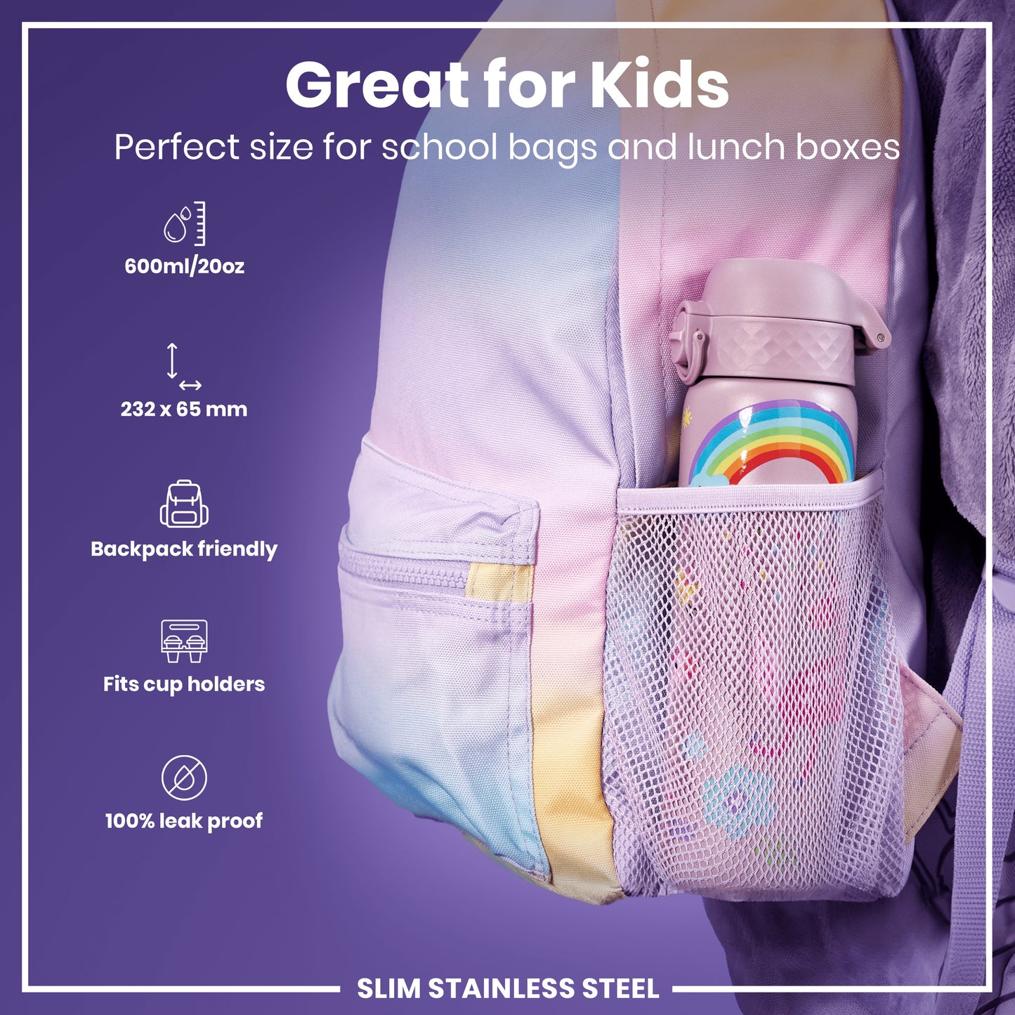 A pastel-colored, rainbow-decorated water bottle fits inside a pastel-colored backpack's mesh pocket. The bottle is 600ml/20oz, 232 x 65 mm, backpack and cup holder friendly, and 100% leak proof. It is slim and made of stainless steel.