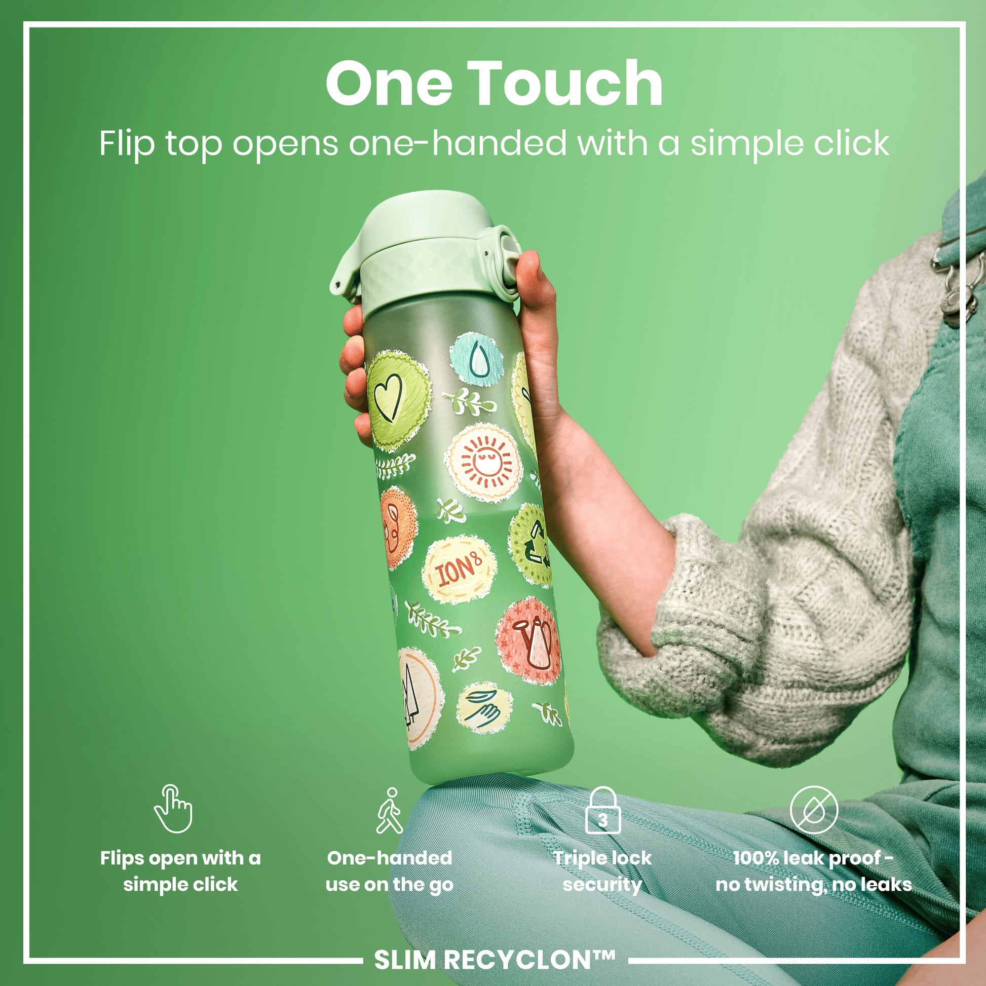 A light-green water bottle, decorated with drawings, is held; its flip top opens one-handed. The bottle is shown against a green backdrop. "One Touch. Flip top opens one-handed with a simple click. SLIM RECYCLON™"