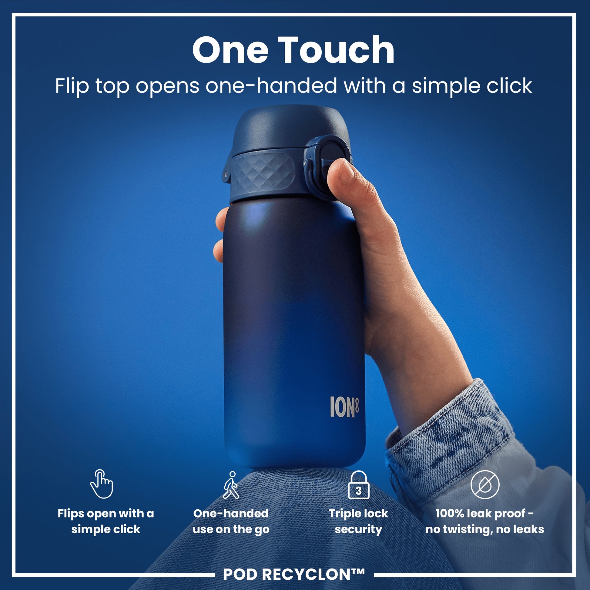A blue water bottle is being held; its flip top opens one-handed. The bottle features a triple lock security mechanism, is leak-proof, and is shown against a blue background. "One Touch," "Flips open with a simple click," "One-handed use on the go," "Triple lock security," "100% leak proof - no twisting, no leaks," and "POD RECYCLON™" are also displayed.