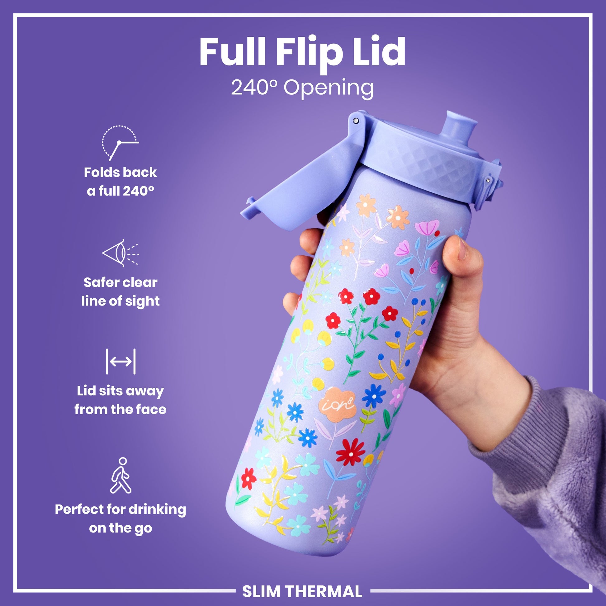 A floral-patterned, purple water bottle with a 240° opening flip lid is held; the lid folds back completely, allowing for easy drinking on the go. The bottle is slim and thermal.