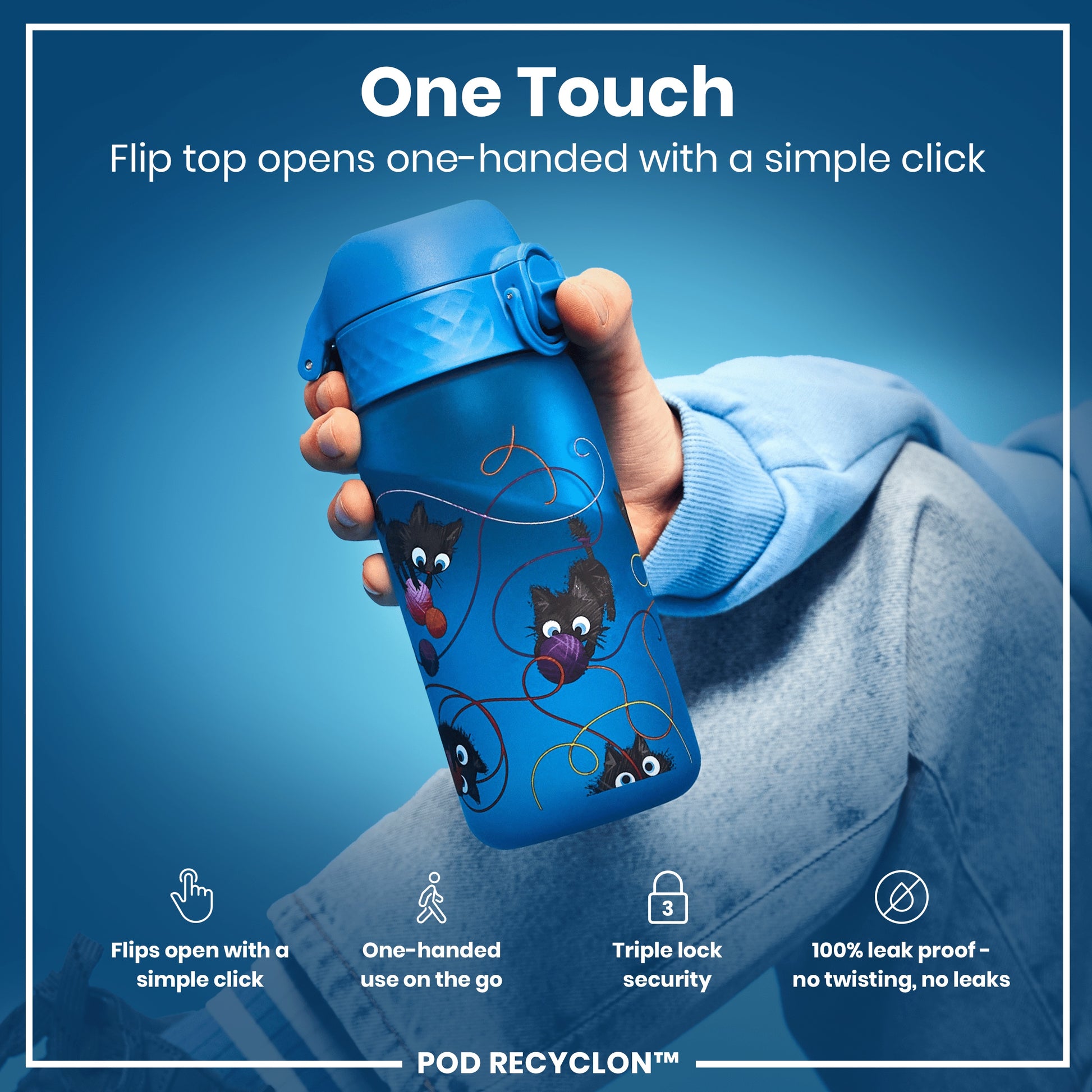 A blue water bottle, featuring a flip top, is being held. The top opens one-handed. It's illustrated with playful kittens and yarn, against a blurred background. "One Touch. Flip top opens one-handed with a simple click. Flips open with a simple click. One-handed use on the go. Triple lock security. 100% leak proof - no twisting, no leaks. POD RECYCLON™"