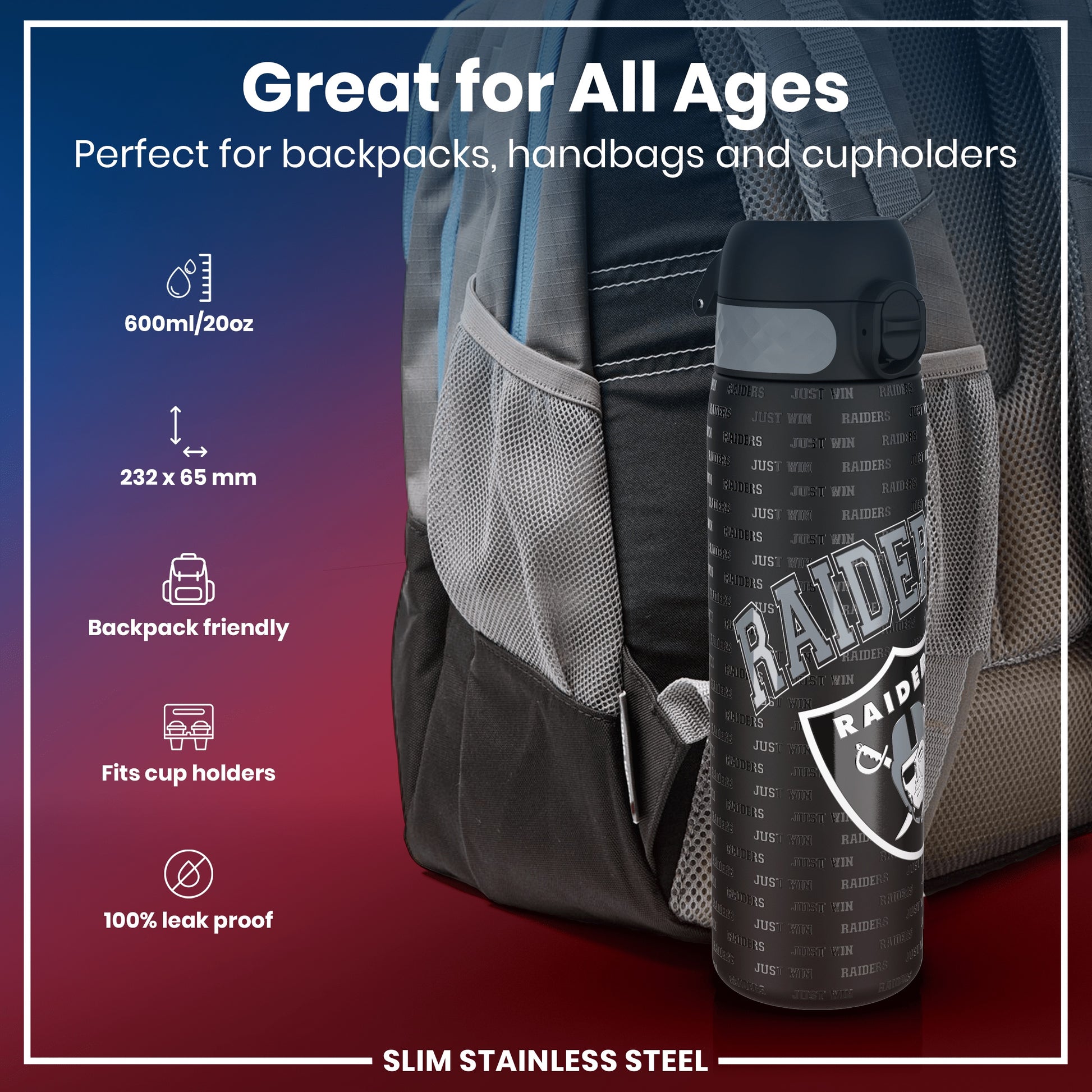 A slim stainless steel water bottle, featuring the Raiders logo and "Just Win" text, is shown nestled in a backpack's side pocket. 600ml/20oz; 232 x 65 mm; backpack and cupholder friendly; 100% leak proof.