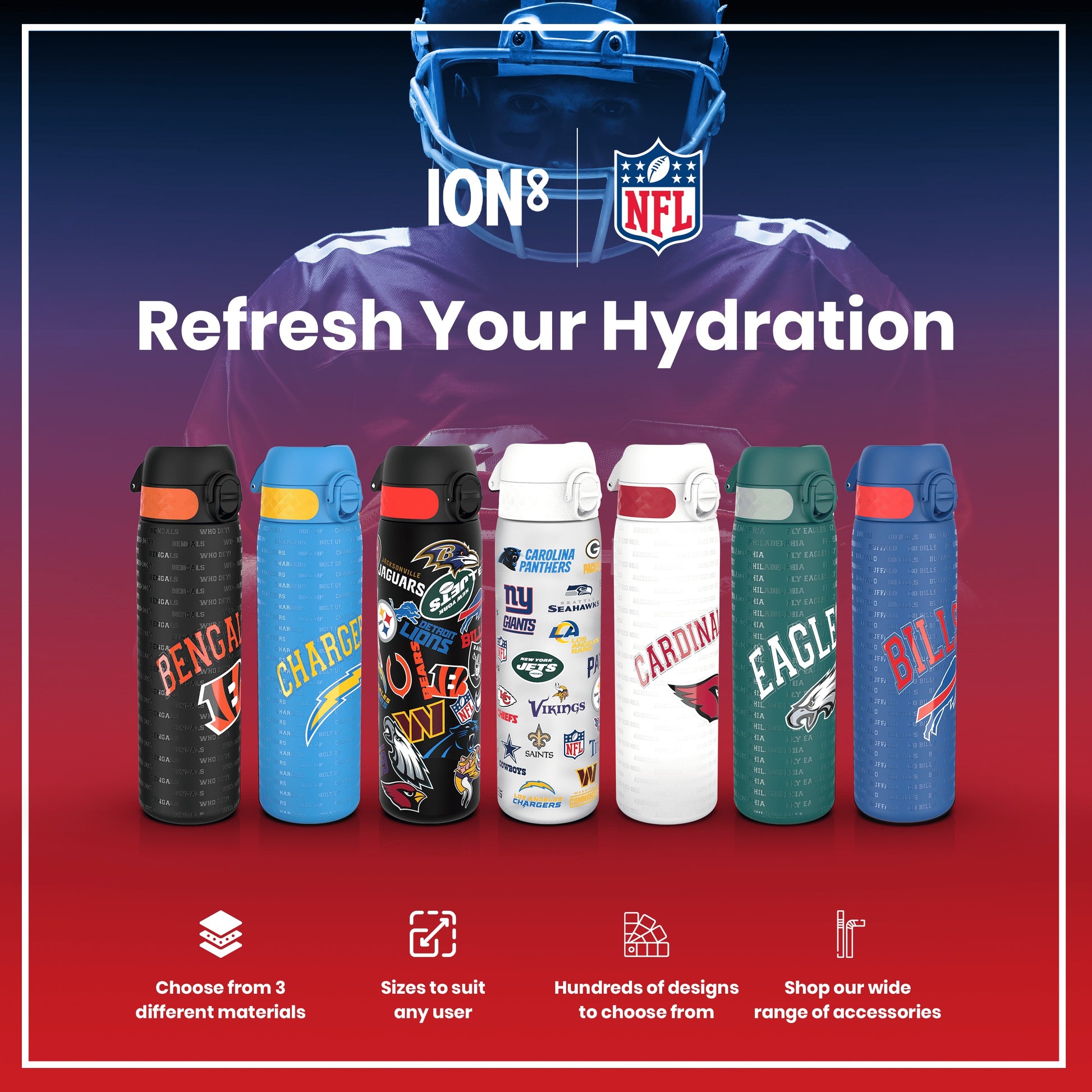 Six water bottles, displaying various NFL team logos, are presented. They are shown against a backdrop featuring a blurred image of a football player and promotional text. "Refresh Your Hydration", "ION8 NFL", "Choose from 3 different materials", "Sizes to suit any user", "Hundreds of designs to choose from", and "Shop our wide range of accessories" are also visible.