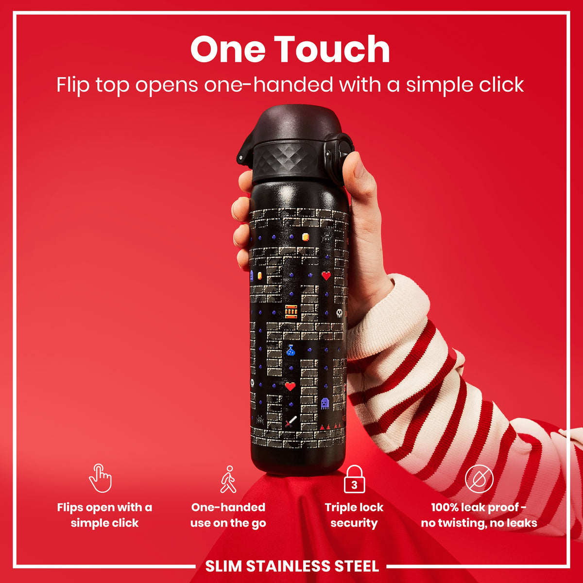 A black, stainless steel water bottle, with a flip top, is being held; it features a video game design. The bottle is shown against a red background. "One Touch," "Flip top opens one-handed with a simple click," "Flips open with a simple click," "One-handed use on the go," "Triple lock security," "100% leak proof - no twisting, no leaks," and "SLIM STAINLESS STEEL" are also displayed.