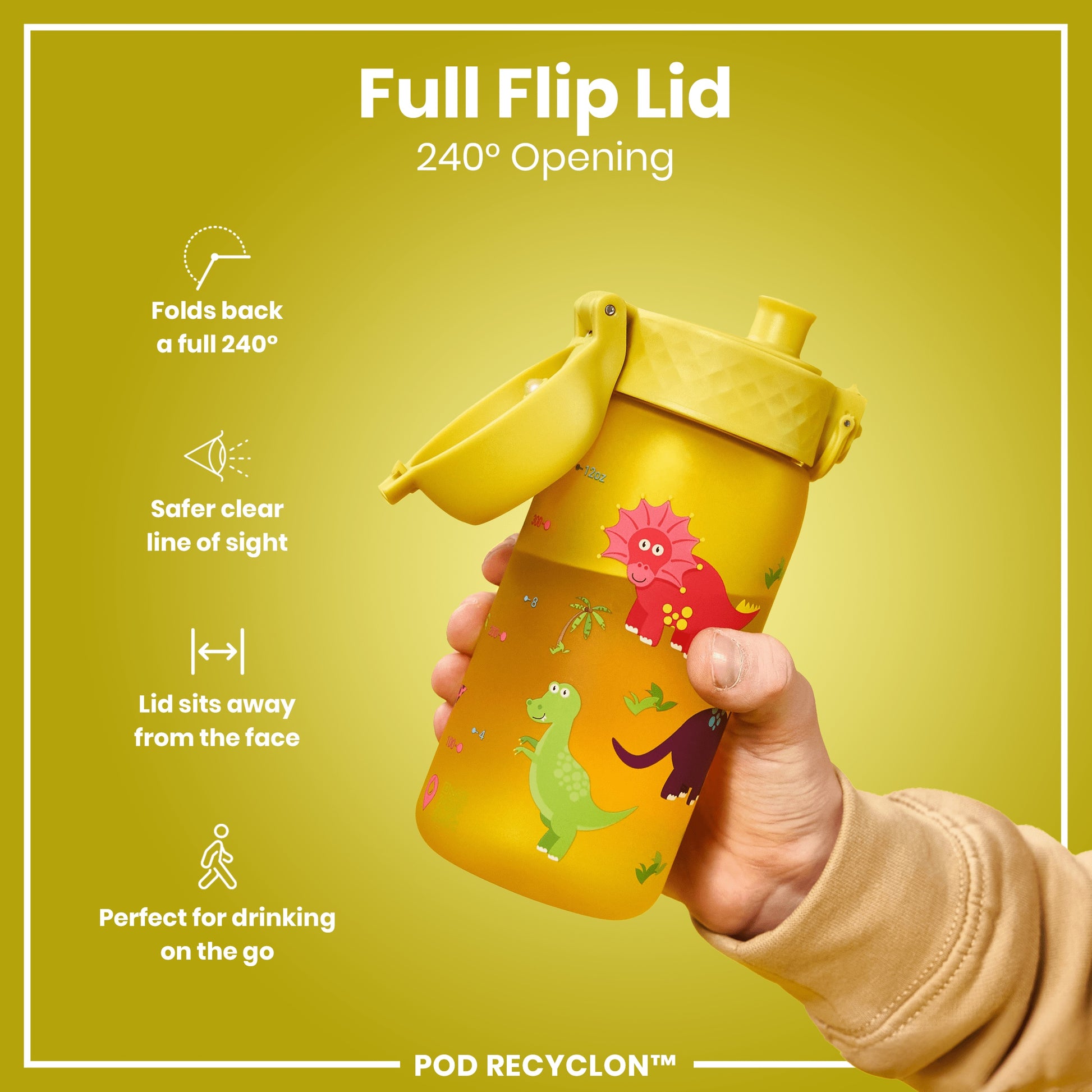 A yellow children's water bottle with a dinosaur design is held; its full flip lid opens 240 degrees. The bottle is shown against a yellow background. Full Flip Lid; 240° Opening; POD RECYCLON™.