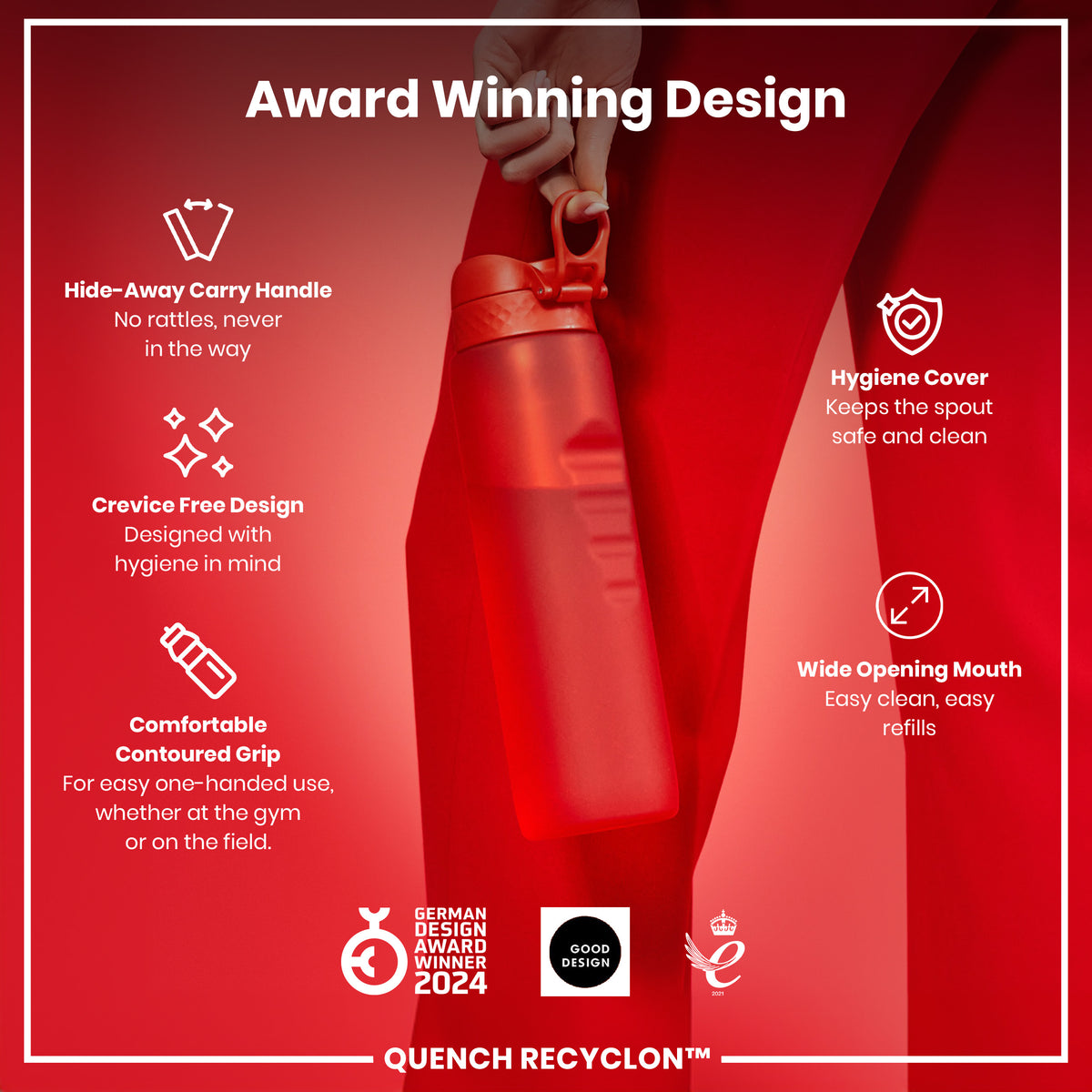 A red water bottle is held against a red background. Its features are highlighted: hide-away handle, crevice-free design, contoured grip, hygiene cover, and wide mouth. It's an award-winning design, the Quench Recyclon™.