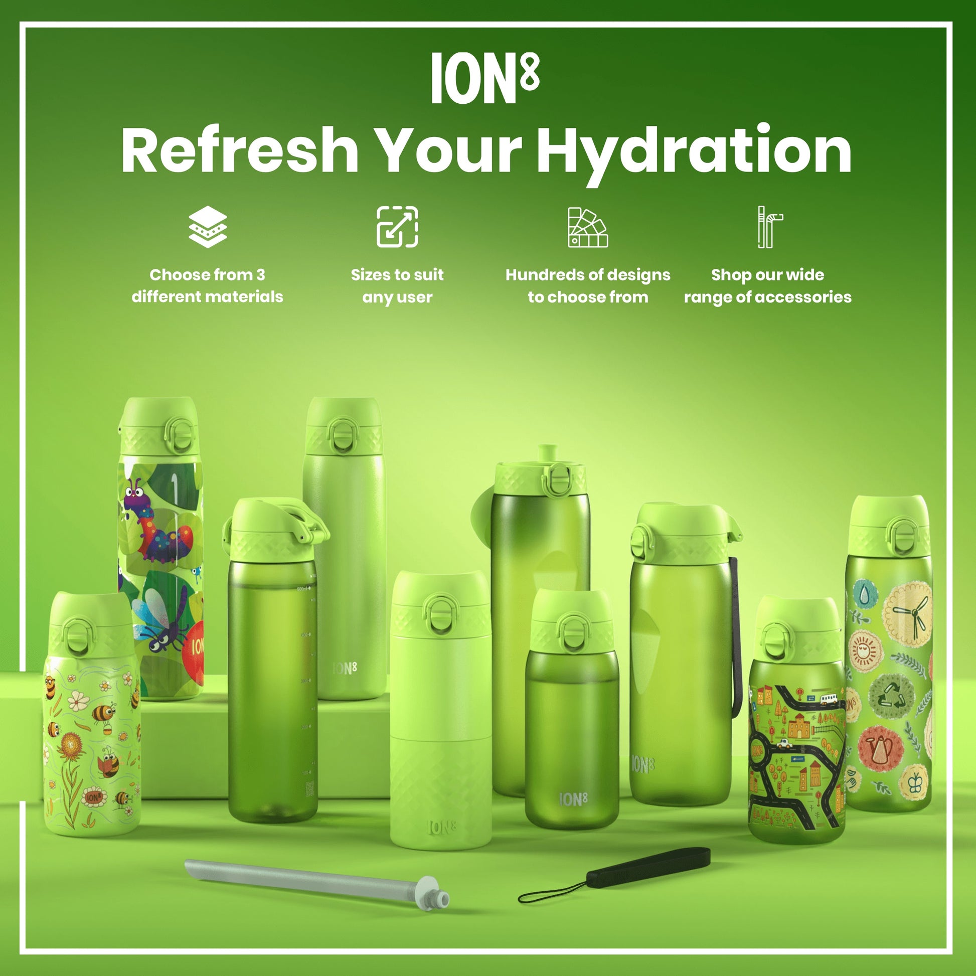 Several green ION8 water bottles, varying in size and design, are displayed on a green surface. Accessories are also shown. The text reads: "ION8 Refresh Your Hydration," "Choose from 3 different materials," "Sizes to suit any user," "Hundreds of designs to choose from," "Shop our wide range of accessories."