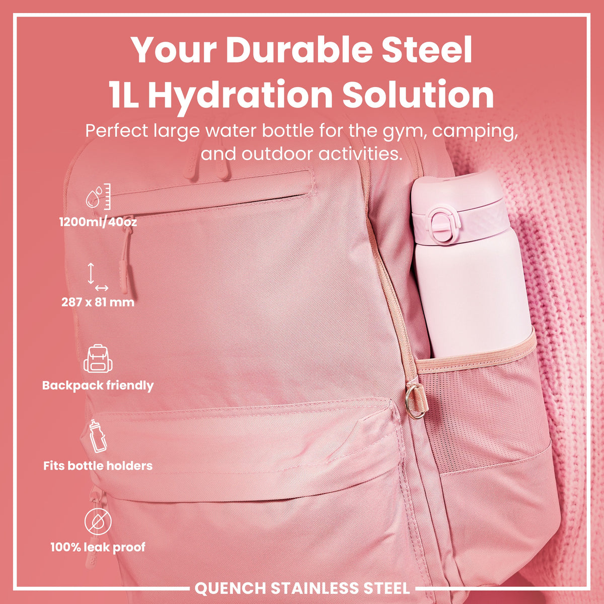 A pink, 1200ml/40oz water bottle fits inside a pink backpack's pocket. It's described as durable steel, backpack friendly, leakproof, and suitable for various activities.